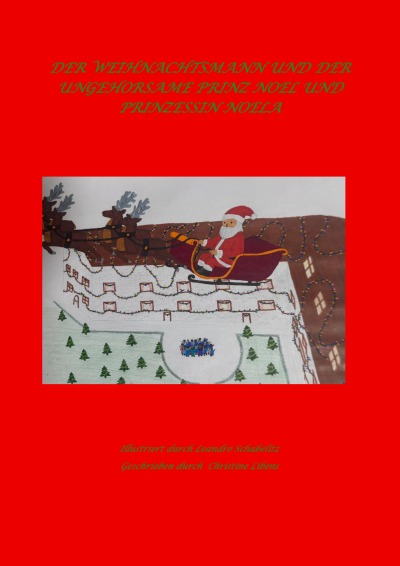 'Cover von Der weihnachtsmann und der ungerhorsame Prinz Noel und Prinzessin Noela'-Cover