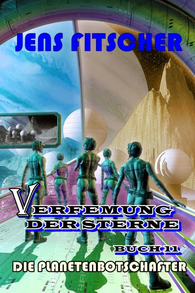 'Cover von Die Planetenbotschafter (Verfemung der Sterne 11)'-Cover