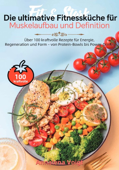 'Cover von Fit & Stark – Die ultimative Fitnessküche für Muskelaufbau und Definition'-Cover