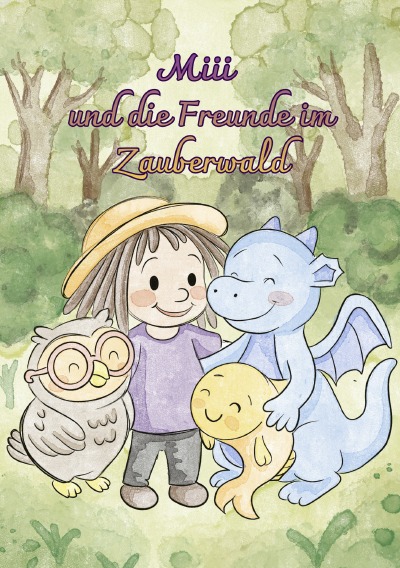 'Cover von Miii und die Freunde im Zauberwald'-Cover