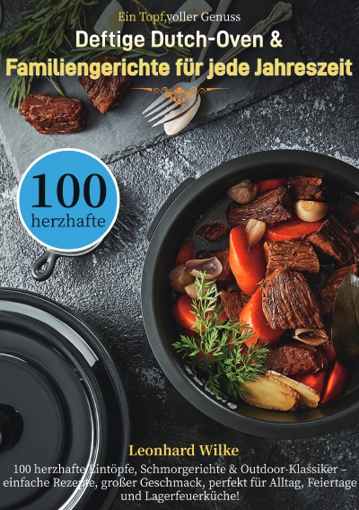 'Cover von Ein Topf, voller Genuss – Deftige Dutch-Oven & Familiengerichte für jede Jahreszeit'-Cover