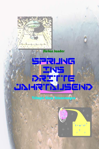 'Cover von Sprung ins Dritte Jahrtausend – Trilogie – Ginas Erinnerungen'-Cover