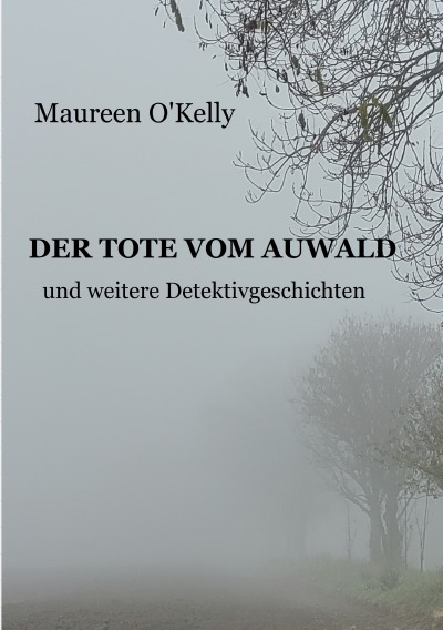 'Cover von DER TOTE VOM AUWALD und weitere Detektivgeschichten'-Cover