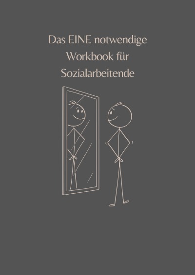 'Cover von Das eine NOTWENDIGE Workbook für Sozialarbeitende'-Cover