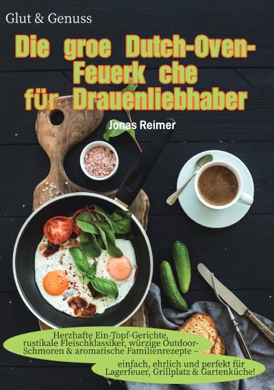 'Cover von Glut & Genuss – Die große Dutch-Oven-Feuerküche für Draußenliebhaber'-Cover