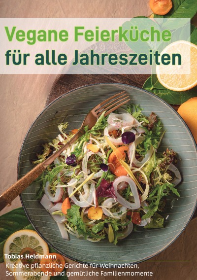 'Cover von Vegane Feierküche für alle Jahreszeiten'-Cover