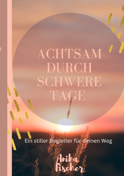 'Cover von Achtsam durch schwere Tage'-Cover