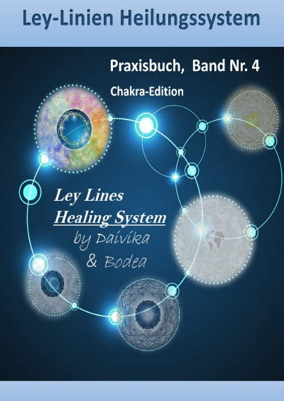 'Cover von Ley-Linien Heilungssystem, Praxisbuch, Band Nr. 4'-Cover