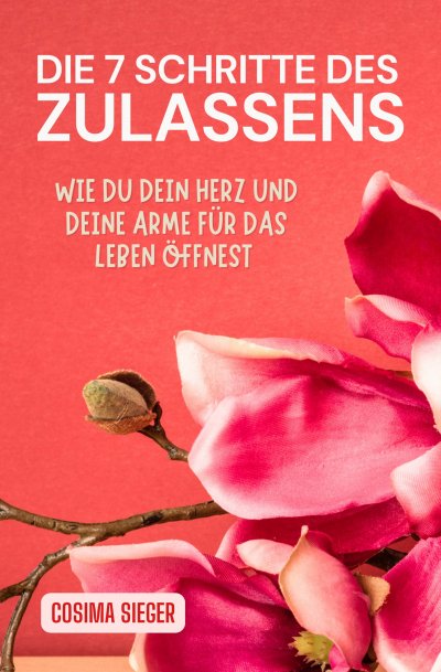 'Cover von Die 7 Schritte des Zulassens'-Cover