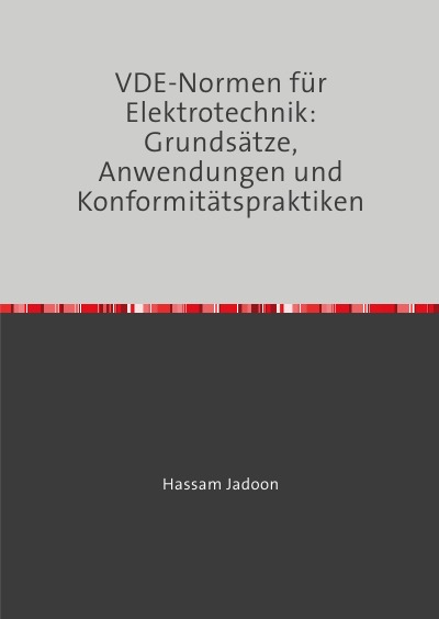 'Cover von VDE-Normen für Elektrotechnik: Grundsätze, Anwendungen und Konformitätspraktiken'-Cover