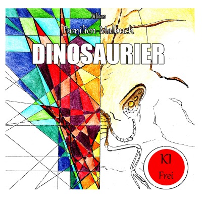 'Cover von Silkes Familienmalbuch Dinosaurier'-Cover