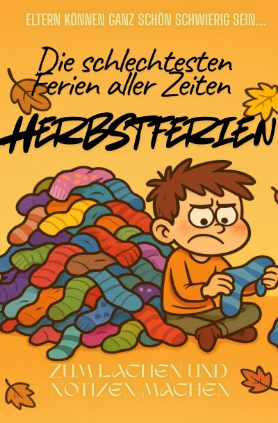 'Cover von Die schlechtesten Ferien aller Zeiten – Herbstferien'-Cover