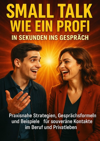 'Cover von Small Talk wie ein Profi: In Sekunden ins Gespräch'-Cover