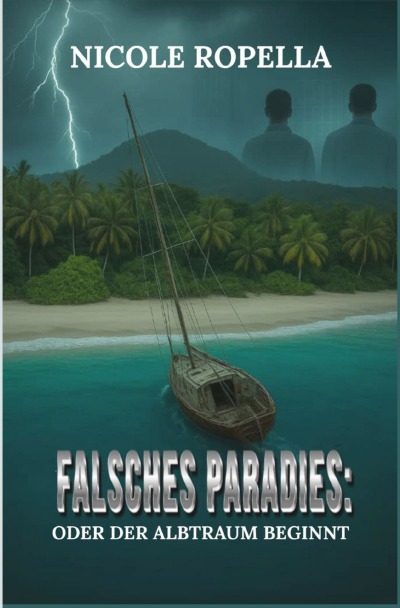 'Cover von Falsches Paradies: Oder der Albtraum beginnt'-Cover
