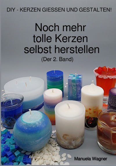 'Cover von Noch mehr tolle Kerzen selbst herstellen (Der 2. Band)'-Cover