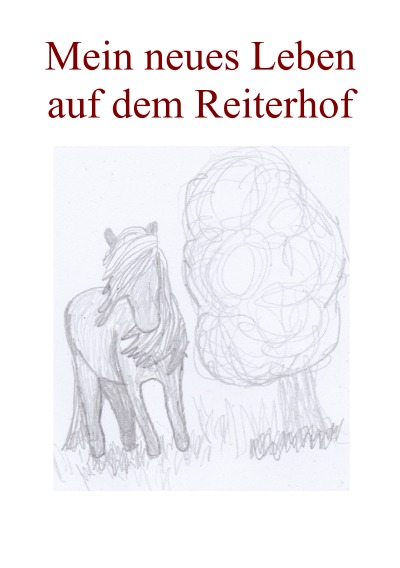'Cover von Mein neues Leben auf dem Reiterhof'-Cover