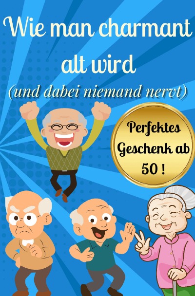 'Cover von Wie man charmant alt wird (und dabei niemand nervt)'-Cover