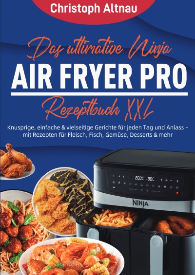 'Cover von Das ultimative Ninja Air Fryer Pro Rezeptbuch XXL'-Cover