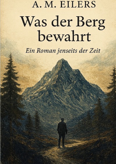 'Cover von Was der Berg bewahrt'-Cover
