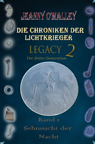 'Cover von Die Chroniken der Lichtkrieger – Legacy 2 – Die dritte Generation'-Cover
