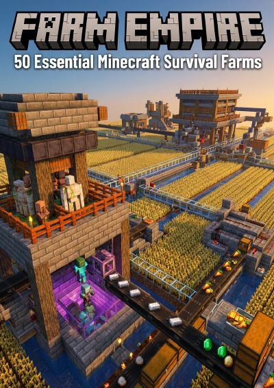 'Cover von Farm Empire: 50 Essential Minecraft Survival Farms'-Cover