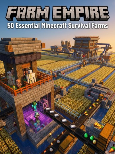 'Cover von Farm Empire: 50 Essential Minecraft Survival Farms'-Cover