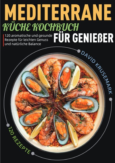 'Cover von Mediterrane Küche Kochbuch für Genießer'-Cover