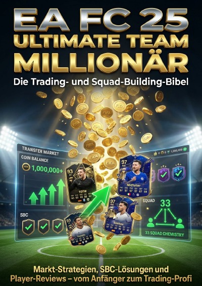 'Cover von EA FC 25 Ultimate Team Millionär: Die Trading- und Squad-Building-Bibel'-Cover