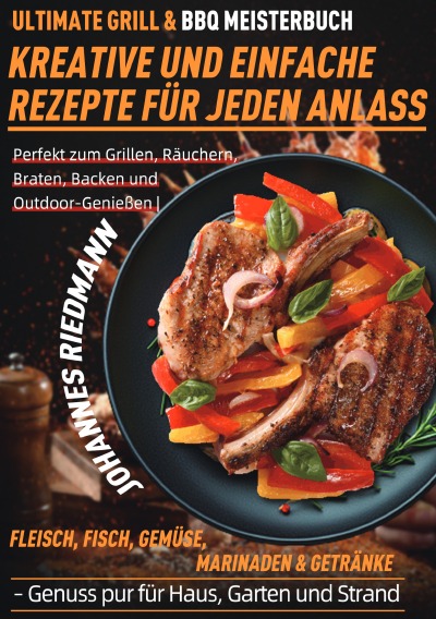 'Cover von Ultimate Grill & BBQ Meisterbuch – Kreative und einfache Rezepte für jeden Anlass'-Cover