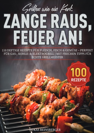 'Cover von Grillen wie ein Kerl: Zange raus, Feuer an!'-Cover