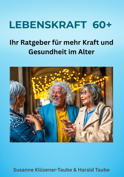 'Cover von Lebenskraft 60+. Ihr Ratgeber für mehr Kraft und Gesundheit im Alter'-Cover