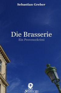 Die Brasserie Ein Provencekrimi Sebastian Greber Softcover Epubli