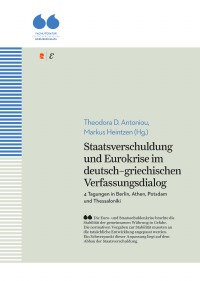 Staatsverschuldung Und Eurokrise Im Deutsch Griechischen Verfassungsdialog 4 ungen In Berlin Athen Potsdam Und Thessaloniki Edition Romiosini Fachliteratur Markus Heintzen Theodora D Antoniou Hardcover Epubli