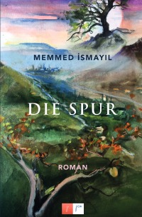 Die Spur - Roman - Memmed İsmayıl - Softcover - epubli