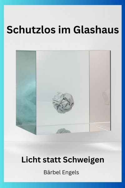 'Cover von Schutzlos im Glashaus'-Cover