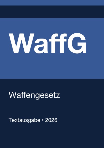 'Cover von WaffG – Waffengesetz (Deutschland) 2026'-Cover