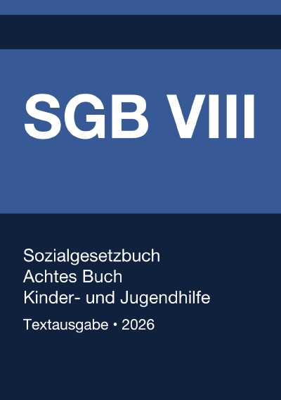 'Cover von SGB VIII – Sozialgesetzbuch (SGB) – Achtes Buch (VIII) – Kinder- und Jugendhilfe – (Deutschland) 2026'-Cover