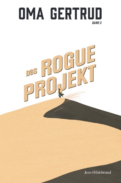 'Cover von Oma Gertrud: Das ROGUE-Projekt (Band 3)'-Cover