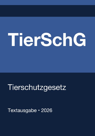 'Cover von TierSchG – Tierschutzgesetz (Deutschland) 2026'-Cover