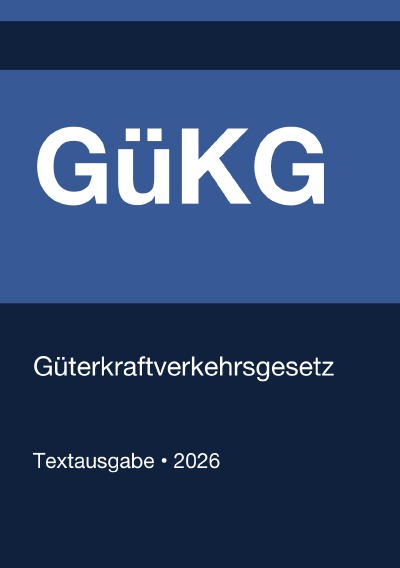 'Cover von GüKG – Güterkraftverkehrsgesetz (Deutschland) 2026'-Cover