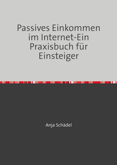 'Cover von Passives Einkommen im Internet-Eine Praxisbroschüre für Einsteiger'-Cover