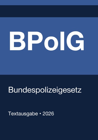 'Cover von BPolG – Bundespolizeigesetz (Deutschland) 2026'-Cover