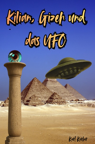 'Cover von Kilian, Gizeh & das UFO'-Cover