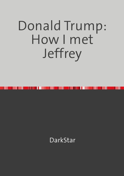 'Cover von Donald Trump: How I met Jeffrey'-Cover