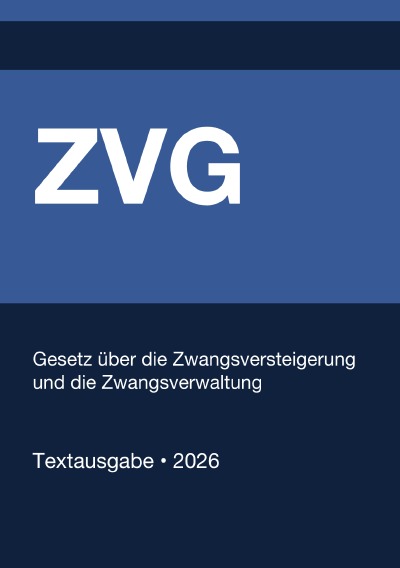 'Cover von ZVG – Gesetz über die Zwangsversteigerung und die Zwangsverwaltung (Deutschland) 2026'-Cover