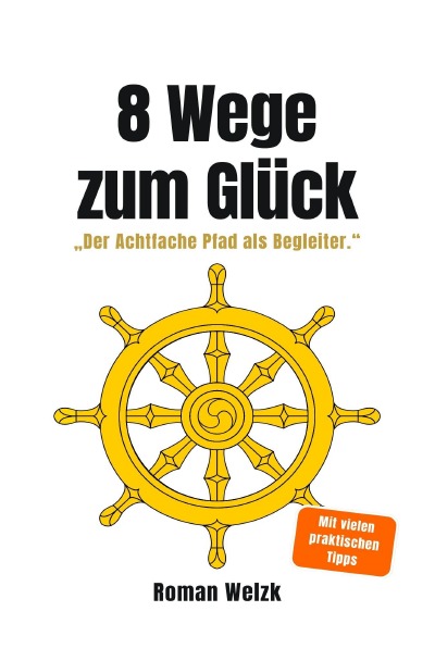'Cover von 8 Wege zum Glück – Der buddhistische Weg aus Stress, Überforderung und innerer Unruhe'-Cover