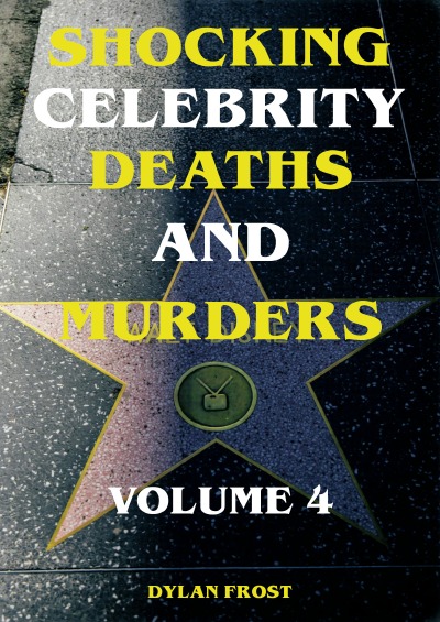 'Cover von Shocking Celebrity Deaths and Murders Volume 4'-Cover
