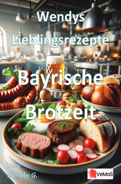 'Cover von Wendys Lieblingsrezepte – Bayrische Brotzeit'-Cover