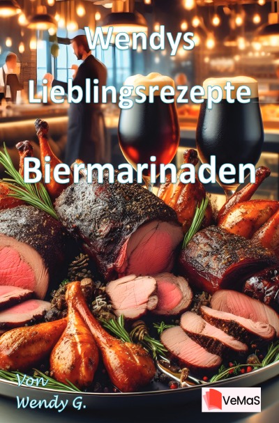 'Cover von Wendys Lieblingsrezepte – Biermarinaden'-Cover