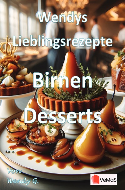 'Cover von Wendys Lieblingsrezepte – Birnen Desserts'-Cover